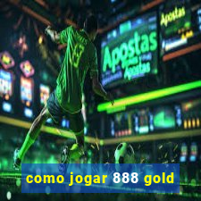 como jogar 888 gold